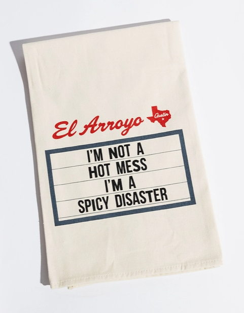 El Arroyo I'm Not a Mess I'm a Spicy Disaster Dish Towel